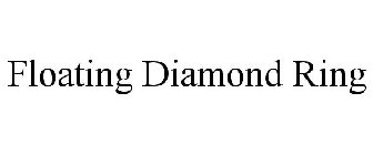 FLOATING DIAMOND RING