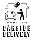 DOMINO'S CARSIDE DELIVERY