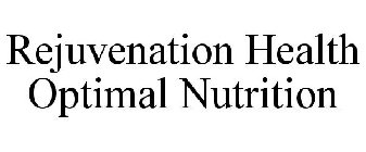 REJUVENATION HEALTH OPTIMAL NUTRITION