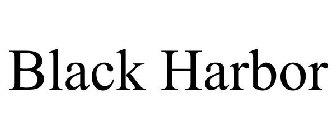 BLACK HARBOR