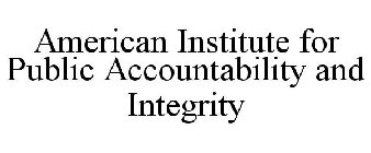 AMERICAN INSTITUTE FOR PUBLIC ACCOUNTABILITY AND INTEGRITY