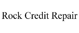 ROCK CREDIT REPAIR