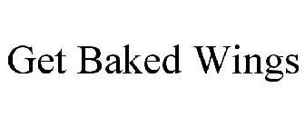 GET BAKED WINGS