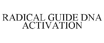 RADICAL GUIDE DNA ACTIVATION