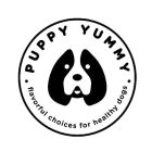 · PUPPY YUMMY · FLAVORFUL CHOICES FOR HEALTHY DOGS