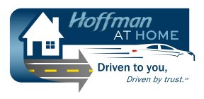 HOFFMAN AT HOME DRIVEN TO YOU, DRIVEN BY TRUST.