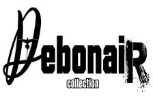 DEBONAIR COLLECTION