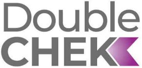 DOUBLE CHEK