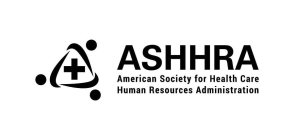 ASHHRA AMERICAN SOCIETY FOR HEALTH CARE HUMAN RESOURCES ADMINISTRATION