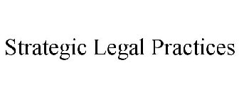 STRATEGIC LEGAL PRACTICES