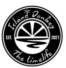 ISLAND DONKEY THE LIMELIFE EST. 2021