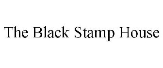 THE BLACK STAMP HOUSE