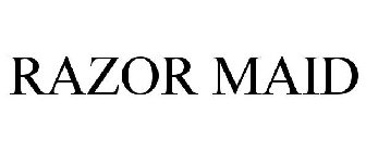 RAZOR MAID