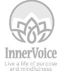 INNERVOICE LIVE A LIFE OF PURPOSE AND MINDFULNESS