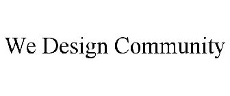 WE DESIGN COMMUNITY