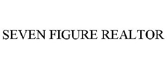 SEVEN FIGURE REALTOR