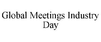 GLOBAL MEETINGS INDUSTRY DAY
