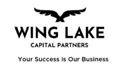 WING LAKE CAPITAL PARTNERS YOUR SUCCESS IS OUR BUSINESS