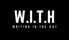 W.I.T.H WRITING IN THE HAT