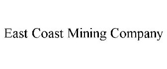 EAST COAST MINING COMPANY