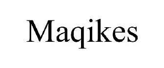 MAQIKES