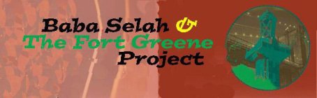 BABA SELAH & THE FORT GREENE PROJECT