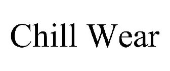 CHILL WEAR