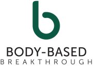 BODY-BASED BREAKTHROUGH B