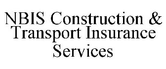 NBIS CONSTRUCTION & TRANSPORT INSURANCE SERVICES