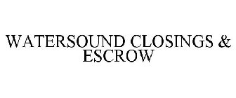 WATERSOUND CLOSINGS & ESCROW