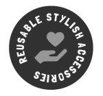 REUSABLE STYLISH ACCESSORIES