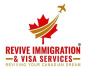 REVIVE IMMIGRATION & VISA SERVICES REVIVING YOUR CANADIAN DREAM