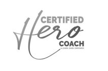 CERTIFIED HERO COACH LEARN, EARN, EMPOWER