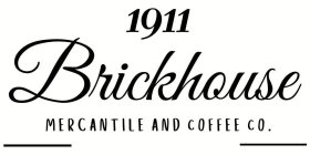 1911 BRICKHOUSE MERCANTILE AND COFFEE CO.