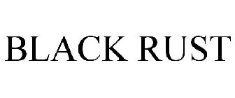 BLACK RUST