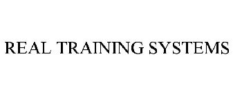 REAL TRAINING SYSTEMS
