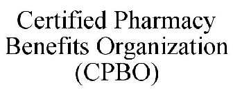 CERTIFIED PHARMACY BENEFITS ORGANIZATION (CPBO)