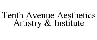 TENTH AVENUE AESTHETICS ARTISTRY & INSTITUTE