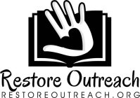 RESTORE OUTREACH RESTOREOUTREACH.ORG