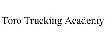 TORO TRUCKING ACADEMY