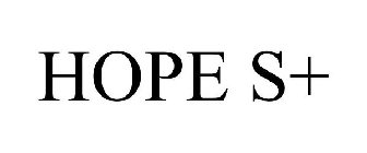 HOPE S+