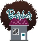 BARBER HOUSE
