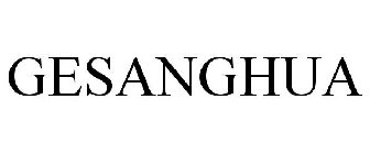 GESANGHUA