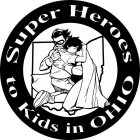 SUPER HEROES TO KIDS IN OHIO