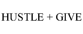 HUSTLE + GIVE