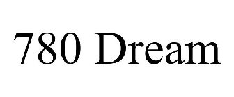 780 DREAM