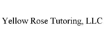 YELLOW ROSE TUTORING, LLC