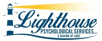 LIGHTHOUSE PSYCHOLOGICAL SERVICES...A BEACON OF LIGHT