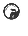 GIBRALTAR ROCK CATTLE CO.