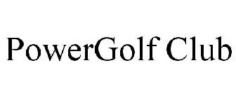 POWERGOLF CLUB